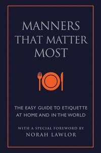 bokomslag Manners That Matter Most