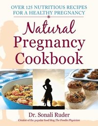 bokomslag Natural Pregnancy Cookbook