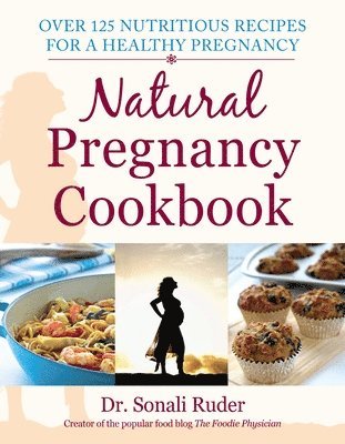 Natural Pregnancy Cookbook 1