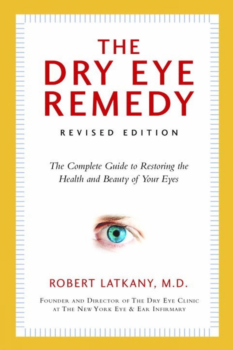 Robert Latkany - Dry Eye Remedy, The (Revised Edition), Häftad