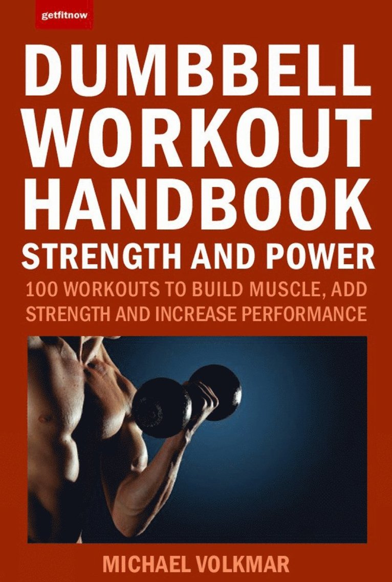 Michael Volkmar - Dumbbell Workout Handbook: Strength and Power, Häftad