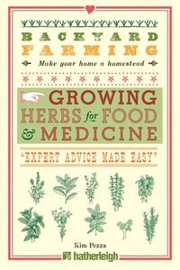 bokomslag Backyard Farming: Growing Herbs For Food And Medicine