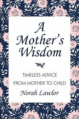 A Mother's Wisdom 1