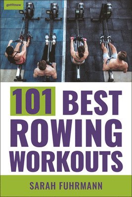 101 Best Rowing Workouts 1