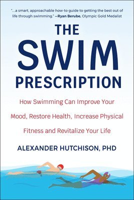 Alexander Hutchison - Swim Prescription, Häftad