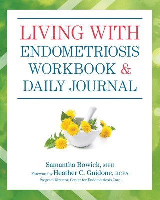 bokomslag Living with Endometriosis Workbook and Daily Journal