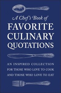 bokomslag Chef's Book of Favorite Culinary Quotations