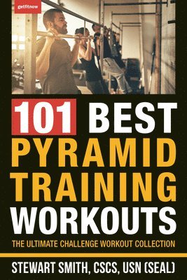 Stewart Smith - 101 Best Pyramid Training Workouts, Häftad