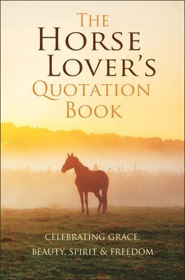 The Horse Lover's Quotation Book 1