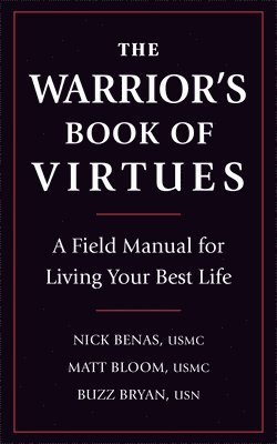 Nick Benas, Matthew Bloom, Richard Bryan - Warrior's Book of Virtues, Häftad