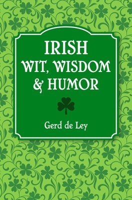 bokomslag Irish Wit, Wisdom and Humor