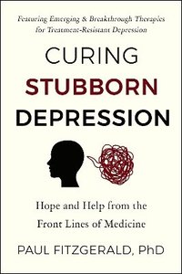 bokomslag Curing Stubborn Depression