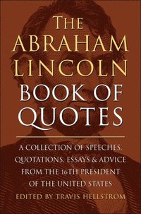 bokomslag The Abraham Lincoln Book of Quotes
