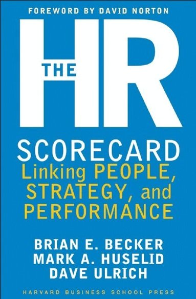 Brian E. Becker, David Ulrich, Mark A. Huselid - HR Scorecard, Inbunden