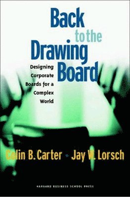 Colin B. Carter, Jay W. Lorsch - Back to the Drawing Board, Inbunden