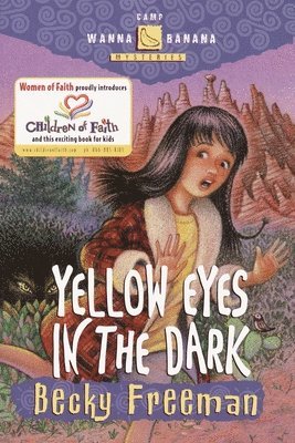 Becky Freeman - Yellow Eyes in the Dark, Häftad