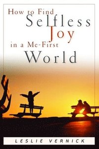 bokomslag How to Find Selfless Joy in a Me-First World