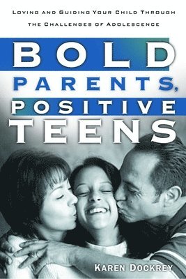 Bold Parents, Positive Teens 1