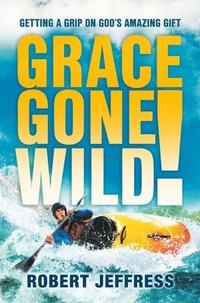 bokomslag Grace Gone Wild!