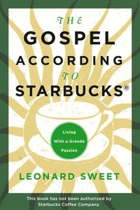 bokomslag The Gospel According to Starbucks