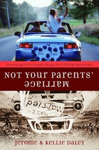 bokomslag Not your Parents' Marriage