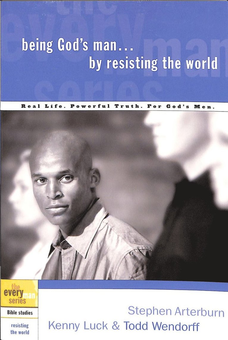 Being God's Man by Resisting the World 1