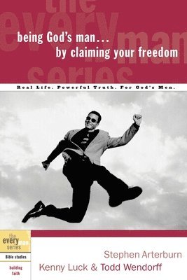 Being God's Man by Claiming your Freedom 1