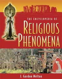 bokomslag The Encyclopedia Of Religious Phenomena
