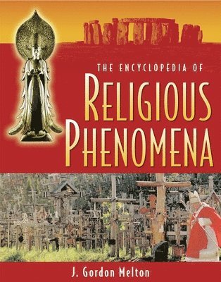J. Gordon Melton, J Gordon Melton - Encyclopedia Of Religious Phenomena, Häftad