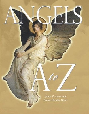 James R Lewis, Evelyn Dorothy Oliver - Angels A To Z, Häftad