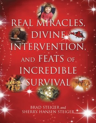 bokomslag Real Miracles, Divine, Intervention And Feats Of Incredible Survival