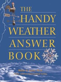 bokomslag The Handy Weather Answer Book