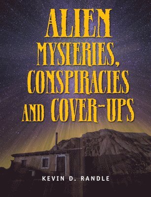 bokomslag Alien Mysteries, Conspiracies And Cover-ups