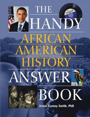 Jessie Carney Smith - Handy African American History Answer Book, Häftad