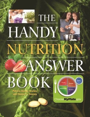 Patricia Barnes-Svarney, Thomas E. Svarney - Handy Nutrition Answer Book, Häftad