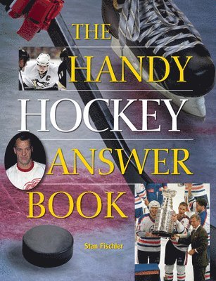 bokomslag The Handy Hockey Answer Book