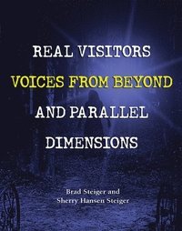 bokomslag Real Visitors, Voices From Beyond, And Parallel Dimensions