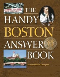 bokomslag The Handy Boston Answer Book