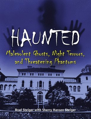Brad Steiger, Sherry Hansen Steiger - Haunted, Häftad