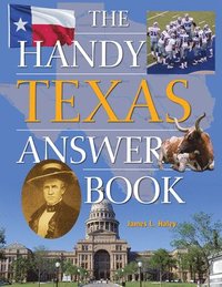 bokomslag The Handy Texas Answer Book