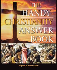 bokomslag The Handy Christianity Answer Book