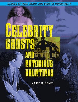 bokomslag Celebrity Ghosts And Notorious Hauntings