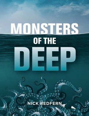 Nick Redfern - Monsters Of The Deep, Häftad