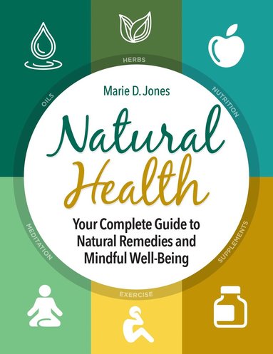 Marie D. Jones - Natural Health, Inbunden