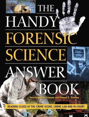 The Handy Forensic Science Answer Book 1