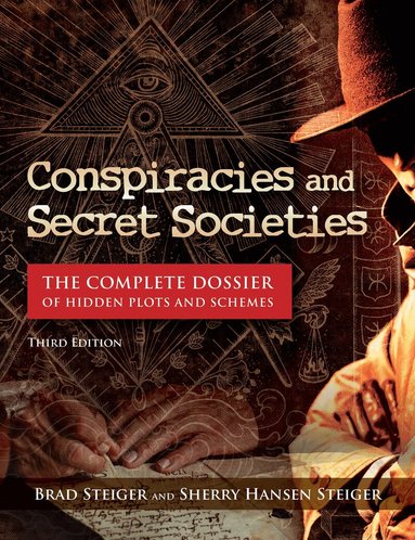 Brad Steiger, Sherry Hansen Steiger, Kevin Hile - Conspiracies and Secret Societies, Inbunden
