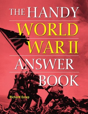 The Handy World War II Answer Book 1