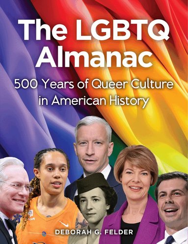 Deborah G. Felder - LGBTQ Almanac, Inbunden