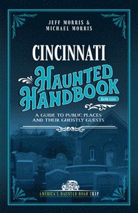 bokomslag Cincinnati Haunted Handbook