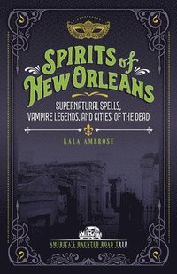 bokomslag Spirits of New Orleans